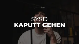 Musikvideo SYSD Kaputt Gehen