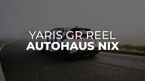 Yaris GR Reel Autohaus NIX
